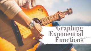 8 1 Graphing Exponentials Notes