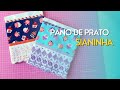 Como fazer PANO DE PRATO com SIANINHA