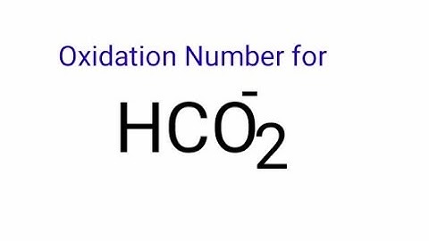 Oxidation Number of Formate ion. Oxidation state of hco2- . Oxidation state of HCO2- . Methanoate