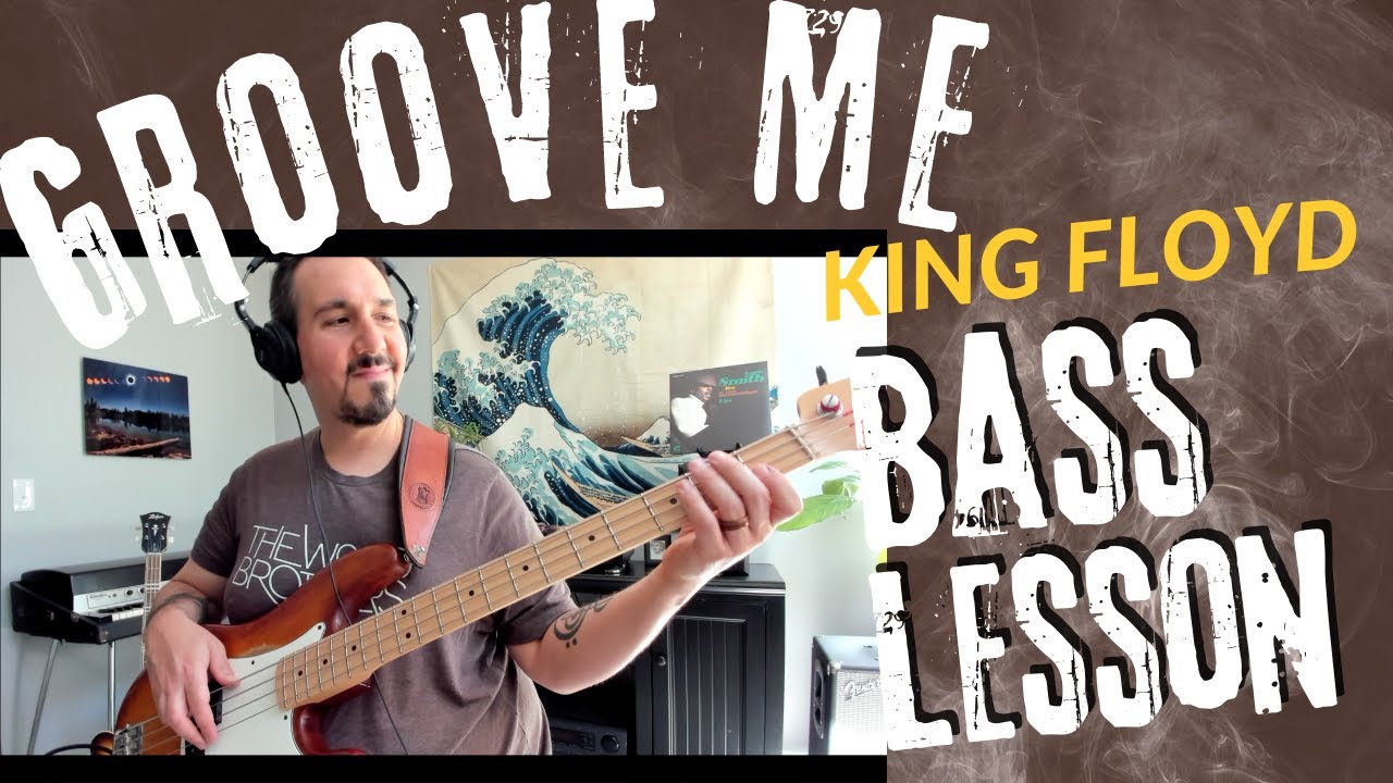 How to Play Groove Me - King Floyd - Bass Cover - Bass Lesson How to Play Groove Me - King Floyd - Bass Cover - Bass Lesson