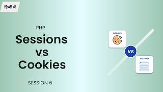 PHP Session 6 : Sessions vs Cookies