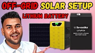Off-Grid Solar Setup - Lithium Battery + Off Grid Solar Inverter | Su-vastika Solar Inverter Review