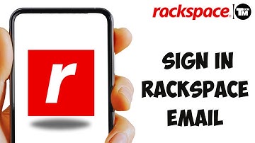 RackSpace Login: How to Login Sign In Rackspace Email Account Online 2024