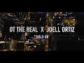 OT The Real Ft. Joell Ortiz - “Hold On”