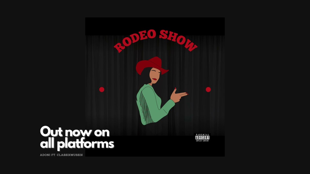 Rodeo Show - Adoni ft. ClassikMussik | Official Video || Adoni