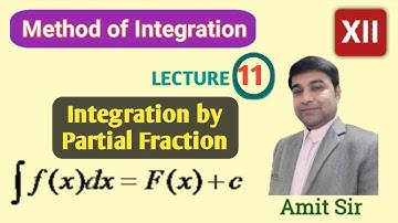 Integration | Integrals | Method of Integration | Integration by Partial Fraction | Lecture 11
