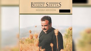 Bülent Serttaş Ağlama Meleğim Albüm Kapakları