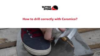 BUTTERSTONE - How to drill correctly with Ceramico