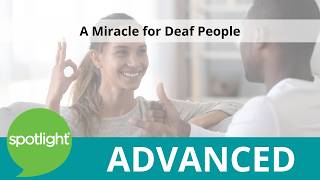 A Miracle for Deaf People | ADVANCED | practice English with Spotlight