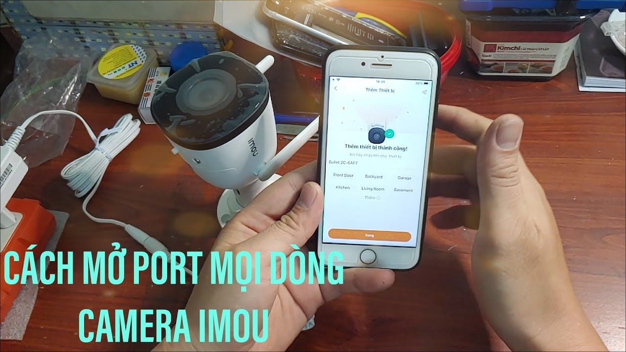 Cách mở Port camera Imou - MODEL VIETTEL 100% THÀNH CÔNG