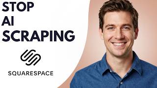 How to Stop AI From Scraping Your Squarespace Website (Full Guide)