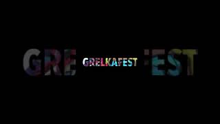 GrelkaFest 2021