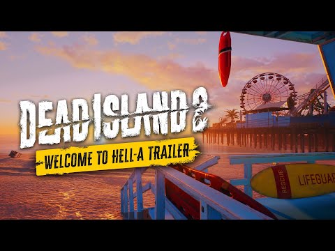 Dead Island 2 – Tráiler del juego: Te damos la bienvenida a Los Diablos