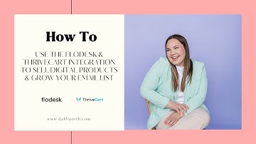 How to Use the New Flodesk + Thrivecart Integration to Sell Digital Products & Grow Your Email List