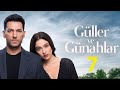 مسلسل ورود و ذنوب الحلقة 7 مترجمة     7