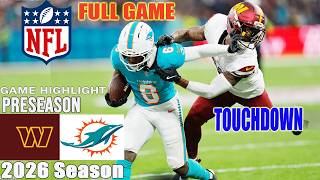 Dolphins vs. Commanders [08/14/26] Week 1 Full Game | 2026 NFL Preseason