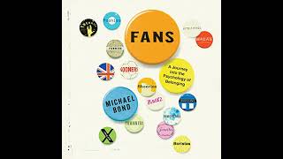 Fans: A Journey Into The Psychology Of Belonging Book By Michael Bond Resimi