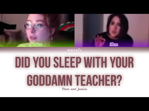 Mom and Jessica - Did You Sleep with Your Goddamn Teacher? (Color Coded Lyrics)