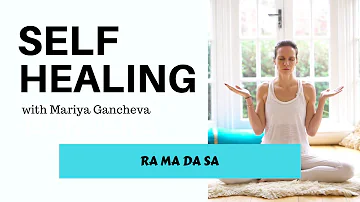 Ra Ma Da Sa Healing Mantra Meditation - The Kundalini Yoga Self Healing Program with Mariya Gancheva