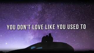 &quot;You Don&#39;t Love Like You Used To&quot; Official Lyric Video!