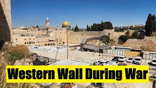 When War Closed the Western Wall, Jerusalem I Still Came to Pray