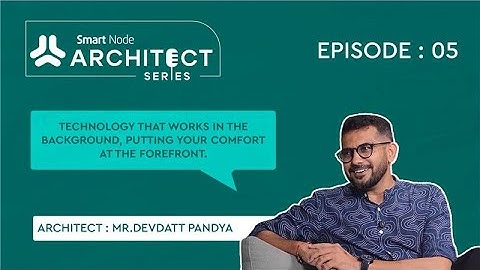 Smart Node Architect Series Ep 5 | Home Automation for Wellness and Lifestyle
