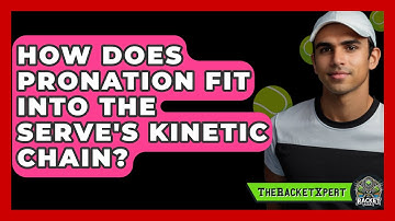 How Does Pronation Fit Into The Serve