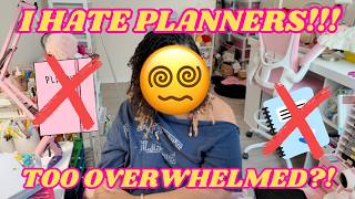 I Hate Planners! Overwhelmed | ADHD, ADD, AuDHD vs Planning