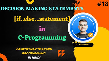 Decision Making Statements in C||part 2- if...else...statement||C Programming Language - Series-18th