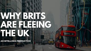 WHY BRITONS ARE FLEEING THE UK: THE GREAT BRITISH EXODUS 2025