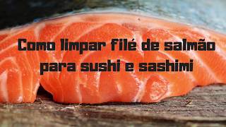 Como limpar filé de salmão para sushi e sashimi