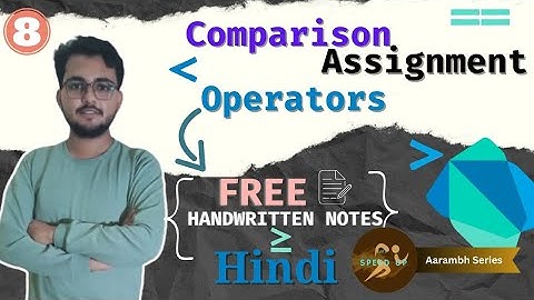 Comparison and Assignment Operators in Dart in hindi || Aarambh Dart Series: Episode 8
