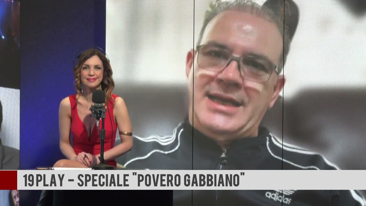 19 PLAY -  SPECIALE POVERO GABBIANO CON GIANNI CELESTE