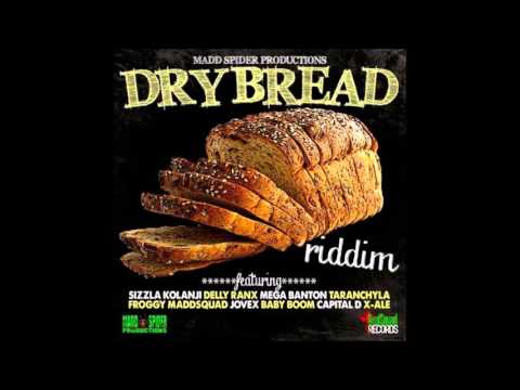 Dry Bread Riddim Mix [Madd Spider] 2015