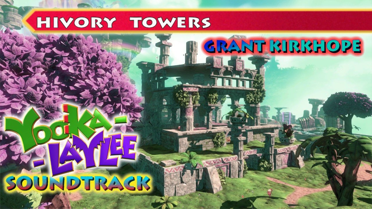 Yooka-Laylee Soundtrack  - Hivory Towers Theme