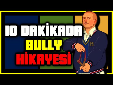 10 Dakikada Bully Hikayesi