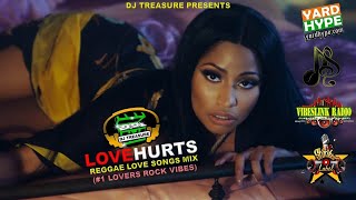 Reggae Mix 2026 Love Hurts Lovers Rock Classics  Dj Treasure