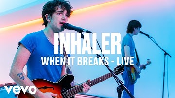 Inhaler - When It Breaks (VEVO DSCVR Live Session)