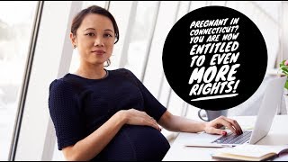 New Connecticut Worklace Pregnancy Protection Act