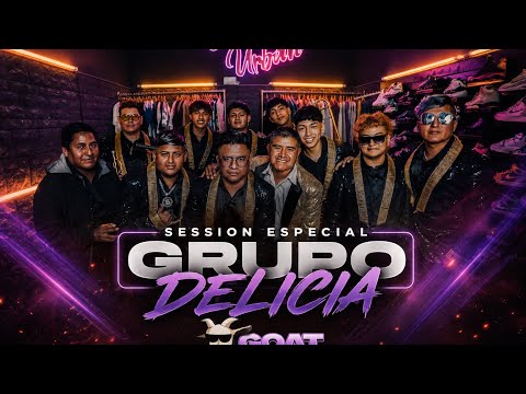 GRUPO DELICIAS - SESSION ESPECIAL GOATURBAN 🔥