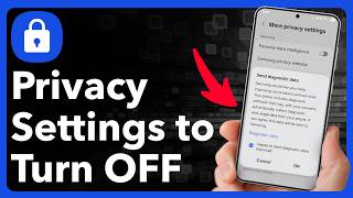 Android Privacy Settings You Need To Turn Off