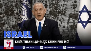 Israel chưa thành lập được chính phủ mới - Tin thế giới - VNEWS