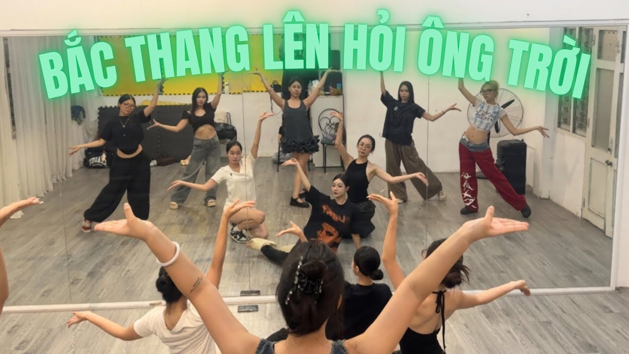 Múa BẮC THANG LÊN HỎI ÔNG TRỜI (EXSH) - Dance Practice | Vũ đoàn Sepheria