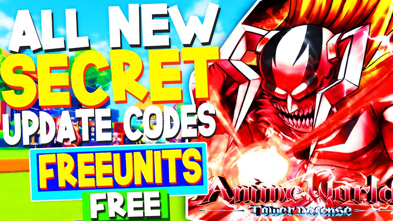 UPDATE 8.5] ANIME WORLD TOWER DEFENSE CODE *UPDATE* NEW WORKING CODE ANIME  WORLD TOWER DEFENSE 