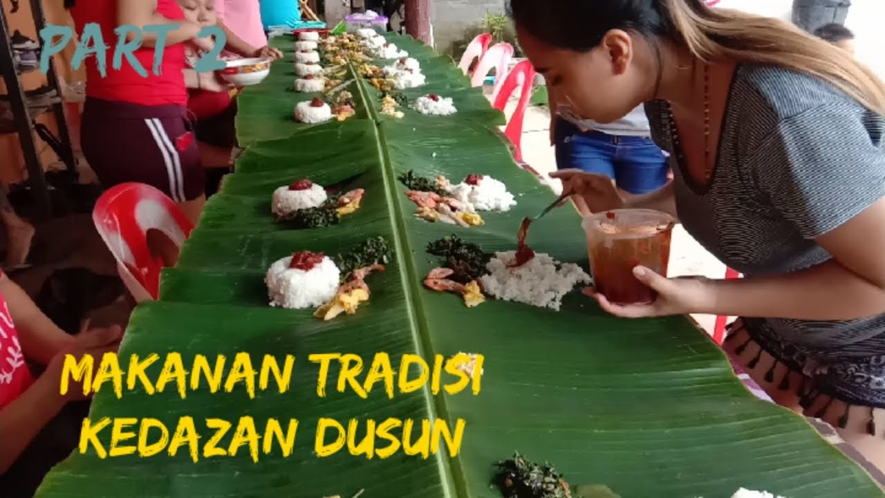 MAKANAN TRADISI SUKU KAUM KEDAZAN DUSUN TURUN TUMURUN sempena Hari