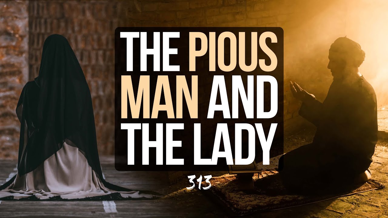 The Pious Man & The Lady | Small Steps To Greatest Sin | Beautiful Short Islamic Lecture