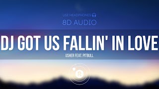 Usher (feat. Pitbull) - DJ Got Us Fallin’ in Love (8D AUDIO)