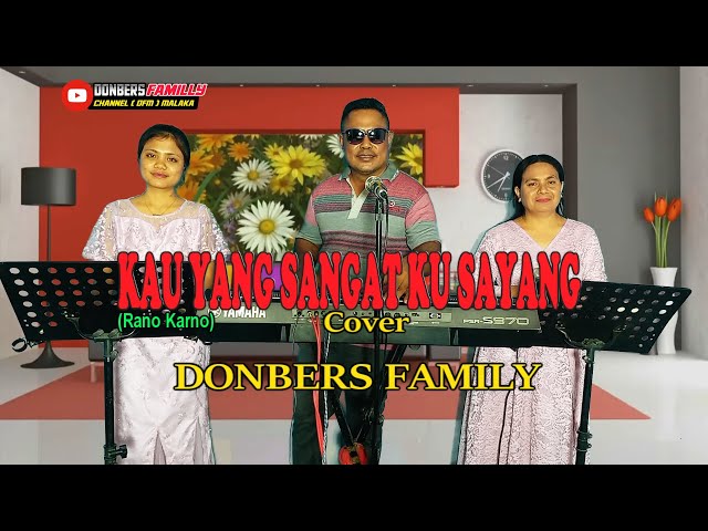 KAU YANG SANGAT KU SAYANG-(Rano Karno)-Cover By=DONBERS FAMILY Channel  (DFC) Malaka class=