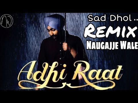 adhi-raat-(sad-dhol-remix)-ranjit-bawa-|-latest-punjabi-song-2019