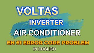 Celebrity Voltas Inverter AC EH61 Error Code Explained | In English Net Worth